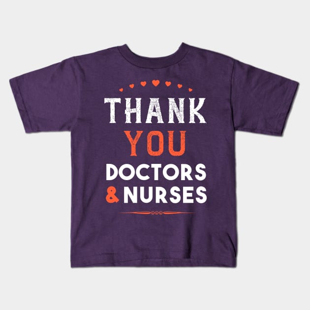 Thank You Doctors And Nurses Best Gift Kids T-Shirt by Parrot Designs